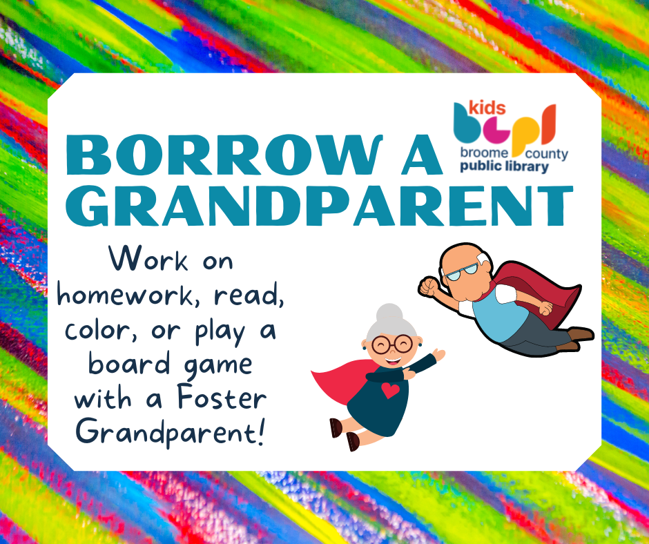 Image of Superhero Grandparents. Text reads Borrow a Grandparent, Work on homework, read, color, or play a board game with a Foster Grandparent!