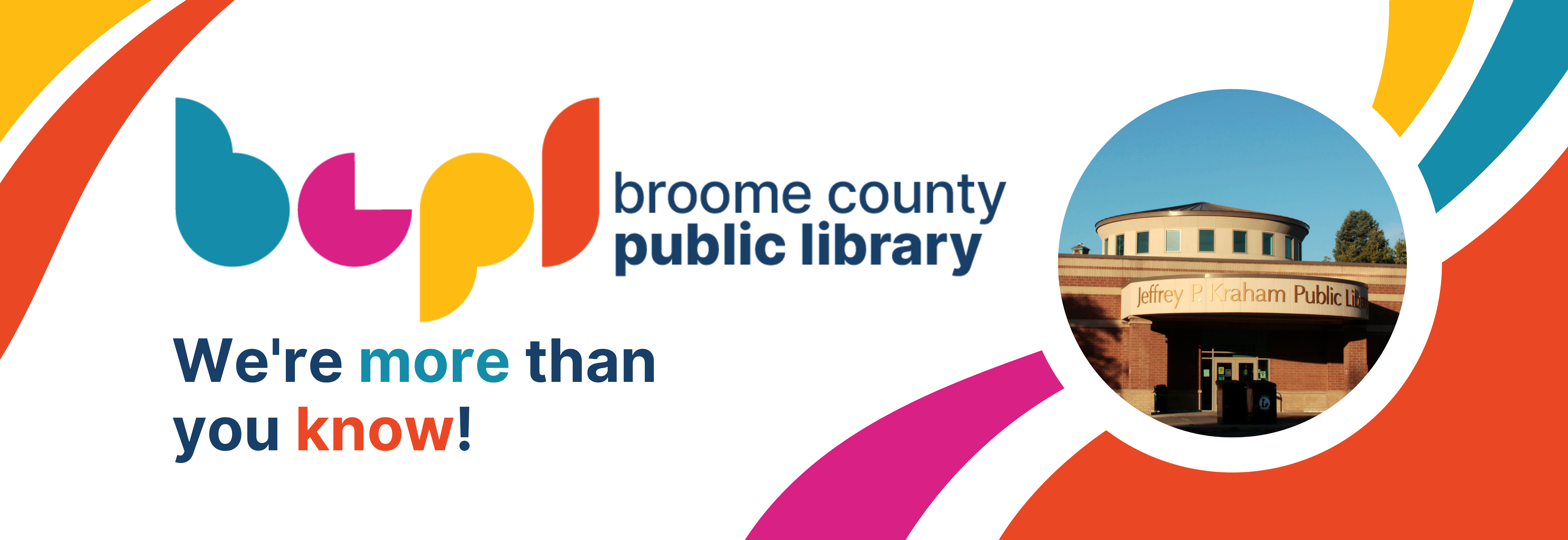 a banner that says "Broome County Public Library, We're more than you know" with a picture of the library