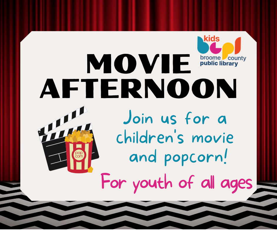 Image of a movie theater curtain, clapboard, and bag of popcorn. Text reads "Movie Afternoon, Join us for a children's movie and popcorn! For youth of all ages"