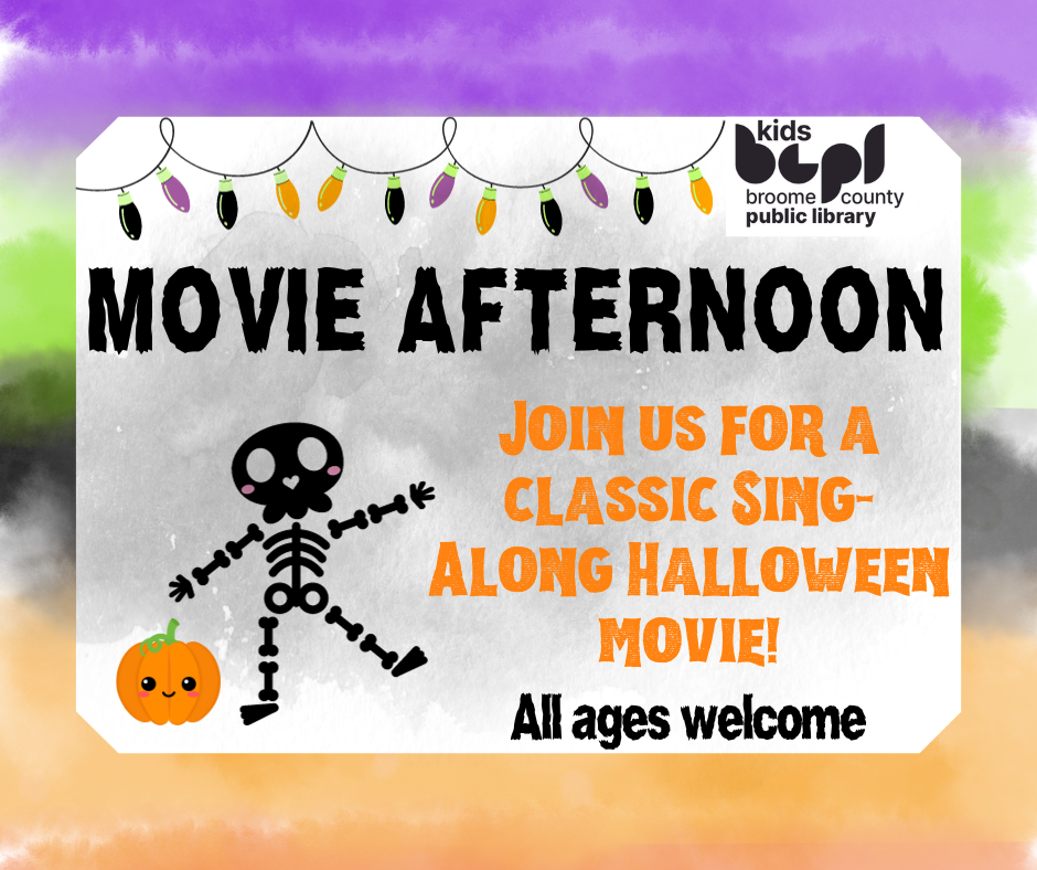 Image of pumpkin and skeleton. Text reads: "Movie Afternoon, Join us for a classic Sing-Along Halloween movie, all ages welcome"