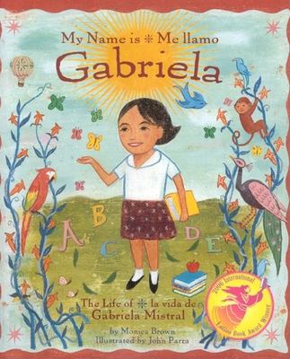 My Name is Gabriela: The Life of Gabriela Mistral cover image