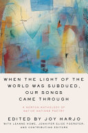 Image for "When the Light of the World Was Subdued, Our Songs Came Through"