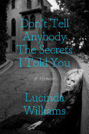 Image for "Don&#039;t Tell Anybody the Secrets I Told You"