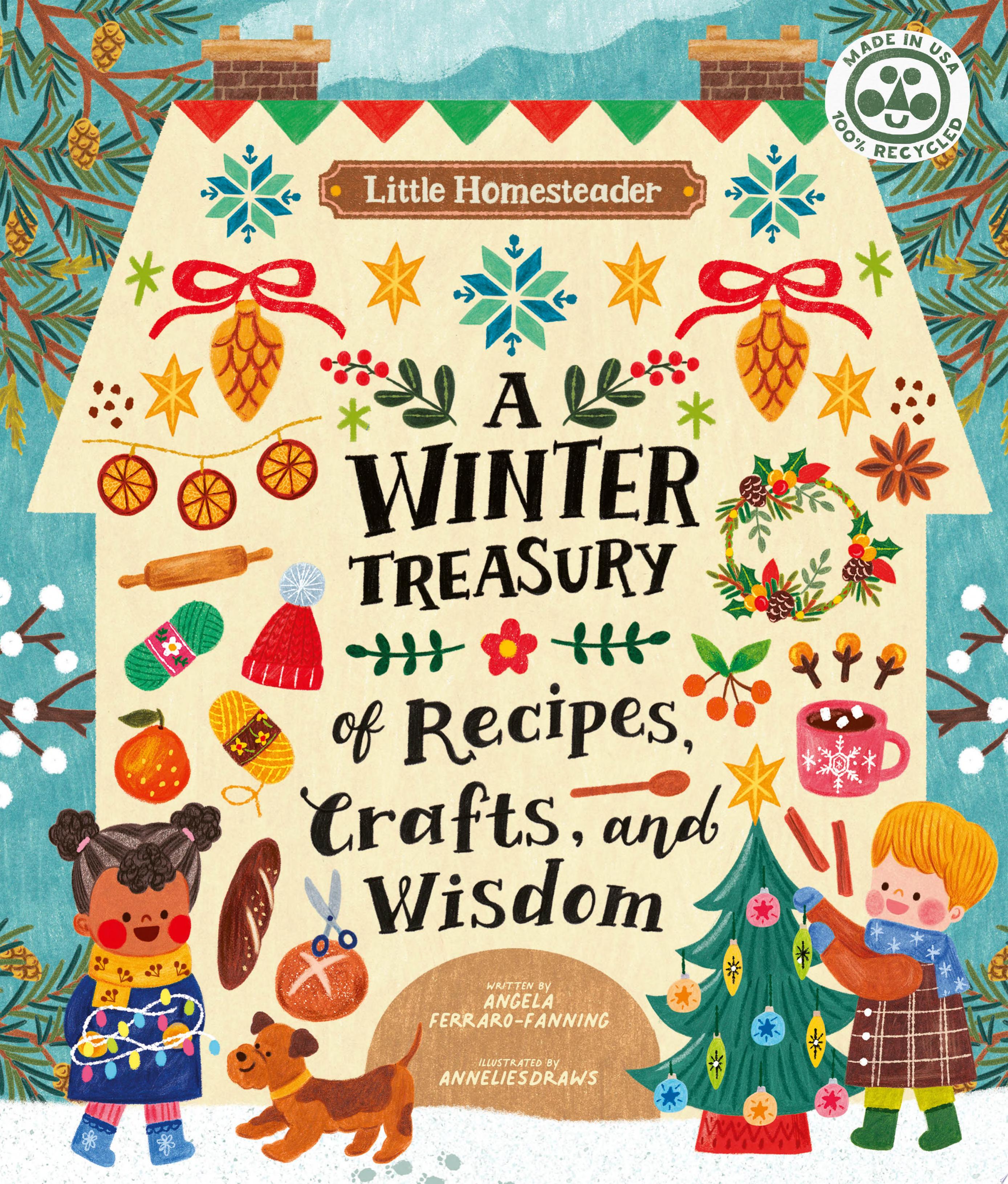 Image for "Little Homesteader: A Winter Treasury of Recipes, Crafts and Wisdom"