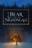 Image for "The Bear and the Nightingale"