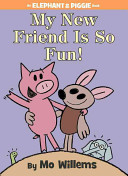 Image for "My New Friend Is So Fun! (An Elephant and Piggie Book)"