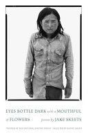 Image for "Eyes Bottle Dark with a Mouthful of Flowers"
