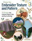 Image for "How to Embroider Texture and Pattern"