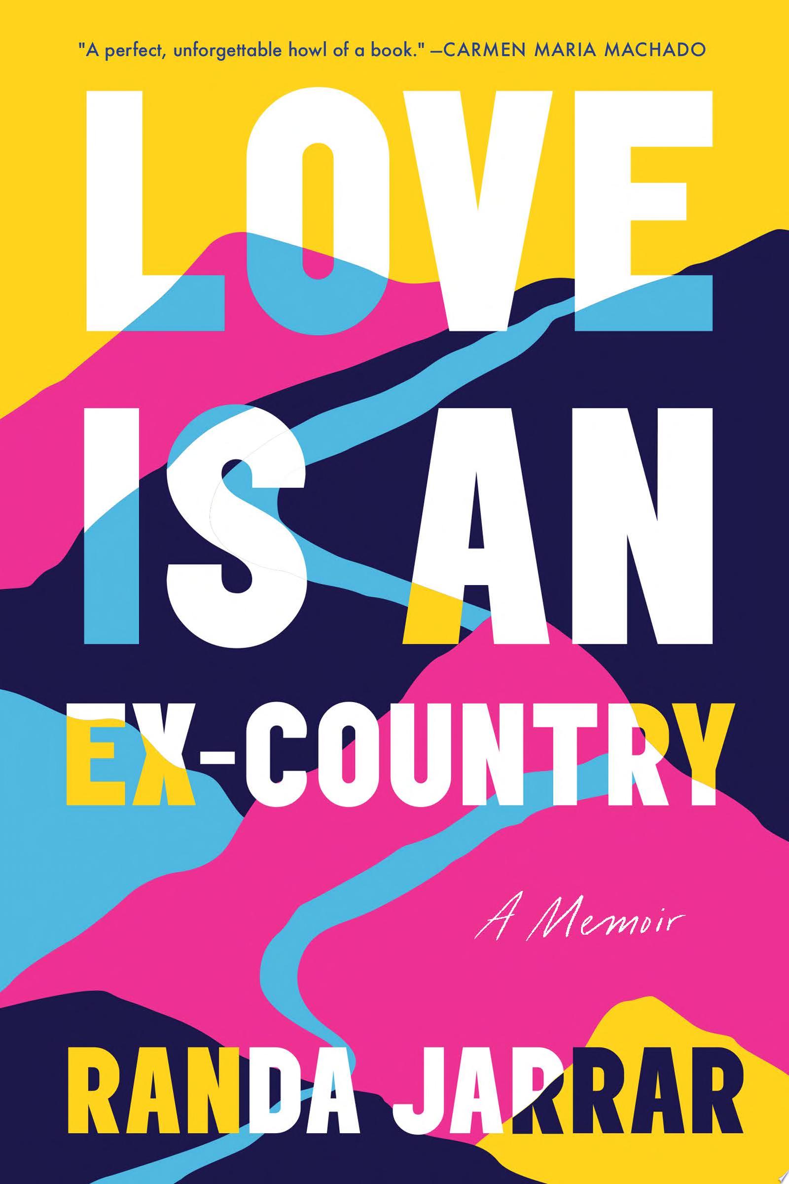 Image for "Love Is an Ex-Country"