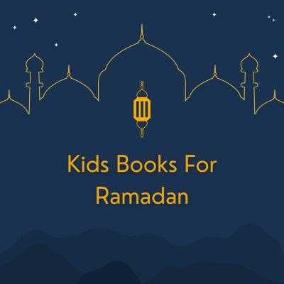 a dark blue background with a yellow outline of a mosque and a yellow lantern. The words Kids Books For Ramadan are written in yellow font. 