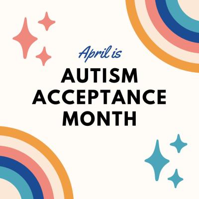The text reads April is Autism Acceptance Month
