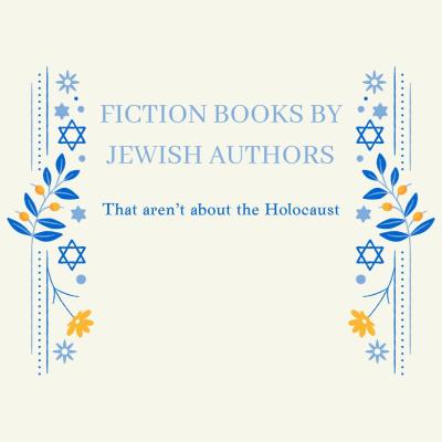 Text reads Fiction By Jewish Authors---that aren't about the Holocaust