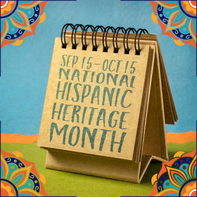September 15-October 15, National Hispanic Heritage Month