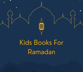 a dark blue background with a yellow outline of a mosque and a yellow lantern. The words Kids Books For Ramadan are written in yellow font. 