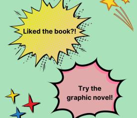 Text reads Liked the Book?! Try the Graphic Novel! 