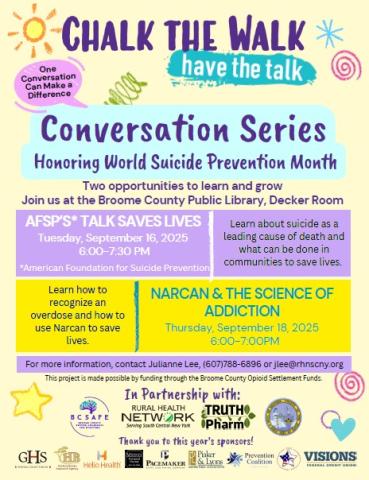 Chalk the Walk: Have the Talk. One Conversation can make a difference. Conversation Series. Honoring world suicide prevention month. Two opportunities to learn and grow. Join us at the BCPL Decker Room. Learn how to recognize an overdose and how to use Narcan to save lives.