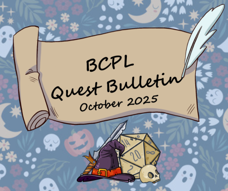 A scroll where a quill has written BCPL Quest Bulletin, with a witch hat, d20, sword, and skull stacked in a pile in front. with halloween themed background featuring ghosts, pumpkins, ferns, flowers, and moons